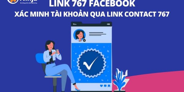 Link 767 facebook - Xác minh tài khoản qua link contact 767 hiệu quả